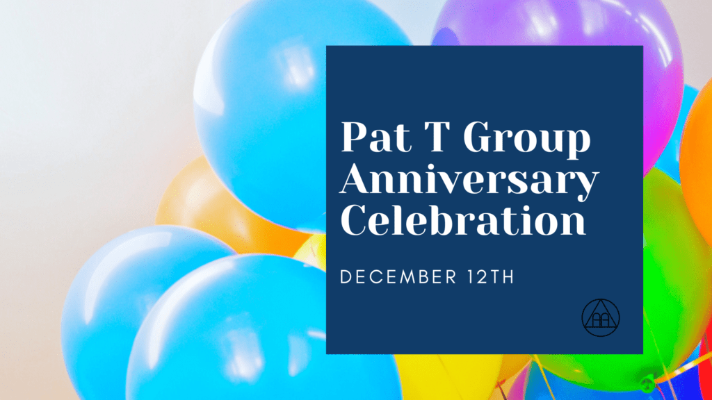 Pat T Group Anniversary Celebration December 12th
